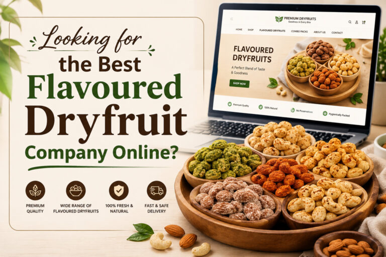 Premium flavored dry fruits by a trusted Flavoured Dryfruit Company online