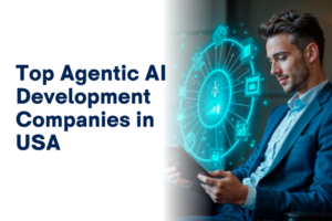 Top Agentic AI Development Companies in USA