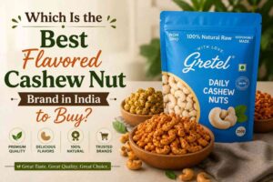 Best Flavored Cashew Nut Brand in India