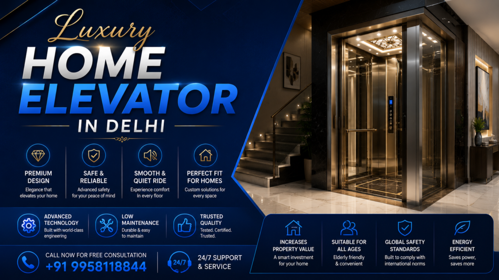 Luxury home elevator in Delhi