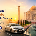 One Road, One Sunrise, One Marble Wonder: A Day That Begins in Delhi and Ends at the Taj Mahal