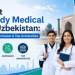 Best Study Medical in Uzbekistan for Indian students with fees admission process and top medical universities guidance by Axis Institutes
