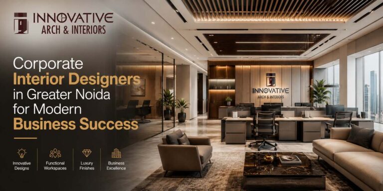 Corporate Interior Designers in Greater Noida for Modern Business Success