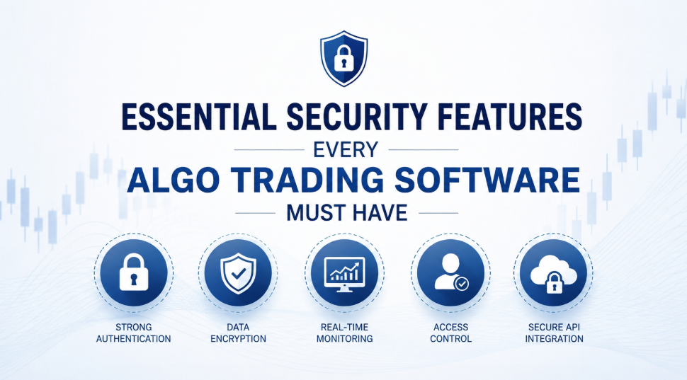 Essential Security Features Every Algo Trading Software Must Have