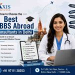 Best MBBS Abroad Consultants in Delhi