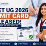 NEETUG2026AdmitCardReleasedDownloadNowforJune21Exam