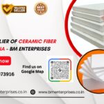Trusted Supplier of Ceramic Fiber Boards in India – BM Enterprises
