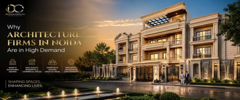 Why Architecture Firms in Noida Are in High Demand