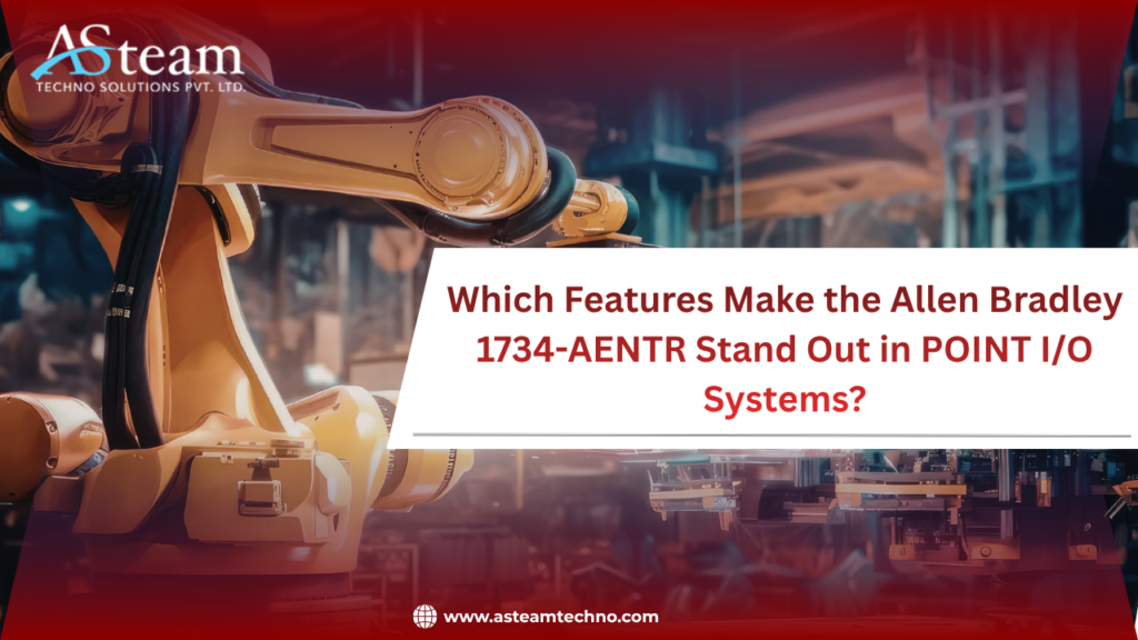 Which Features Make the Allen Bradley 1734-AENTR Stand Out in POINT I/O Systems?