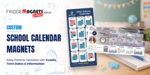 Custom School Calendar Magnets_ Keep Parents Updated with Events, Term Dates & Information