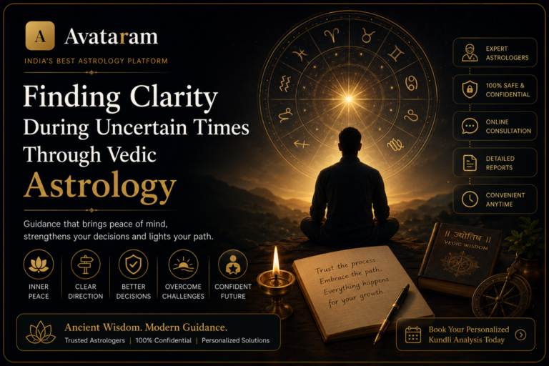 Finding Clarity During Uncertain Times Through Vedic Astrology