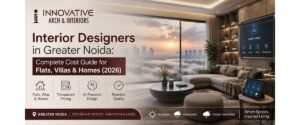 Interior Designers in Greater Noida: Complete Cost Guide for Flats, Villas & Homes (2026)Interior Designers in Greater Noida: Complete Cost Guide for Flats, Villas & Homes (2026)