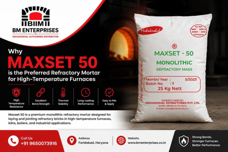 Why Maxset 50 is the Preferred Refractory Mortar for High-Temperature Furnaces