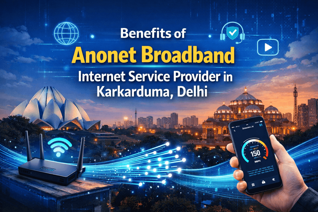 Broadband Internet Provider in Karkarduma