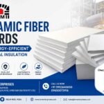 Ceramic Fiber Boards for Energy-Efficient Industrial Insulation