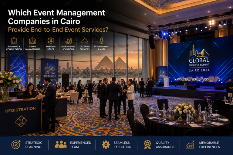 Which Event Management Companies in Cairo Provide End-to-End Event Services?