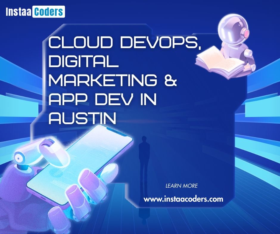 Cloud DevOps, Digital Marketing & App Dev in Austin