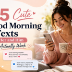 55 Cute Good Morning Texts for Her and Him That Actually Work