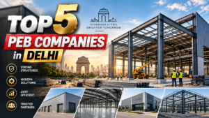 Top 5 PEB Companies in Delhi