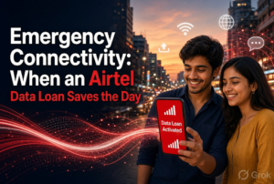 Emergency Connectivity: When an Airtel Data Loan Saves the Day
