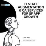 IT Staff Augmentation & QA Services for SF App Growth