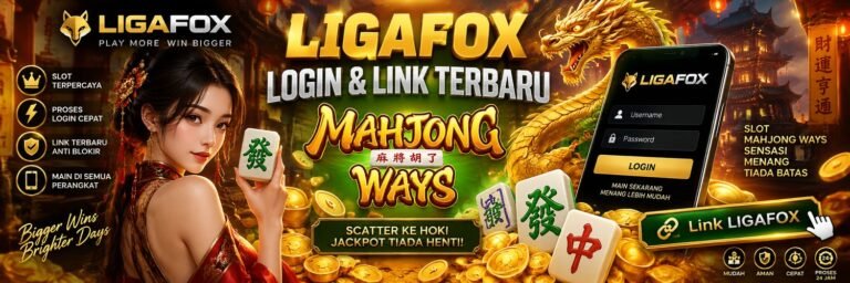 LIGAFOX Login & Link Terbaru Mahjong Ways