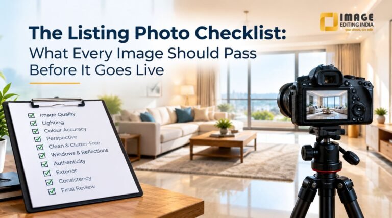 The Listing Photo Checklist What Every Image Should Pass Before It Goes Live