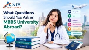 Questions to ask before choosing an MBBS University Abroad