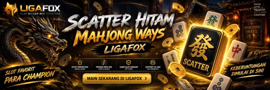 Scatter Hitam Mahjong Ways LIGAFOX — Info & Panduan 2026