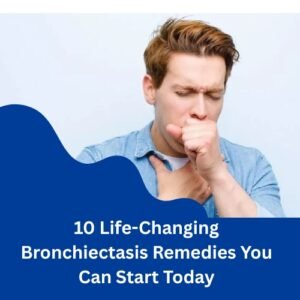 Bronchiectasis Remedies