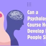 Can a Psychology Course Help You Develop Better People Skills