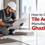 Tile Adhesive Manufacturer in Ghaziabad