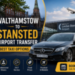 Walthamstow to Stansted Airport Transfer: Best Taxi Options