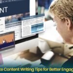 Website Content Writing Tips for Better Engagement